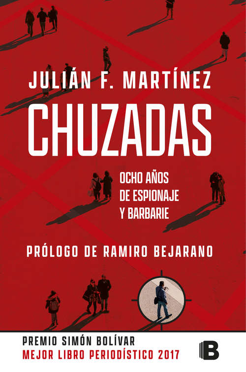 Book cover of Chuzadas: Ocho años de espionaje y barbarie