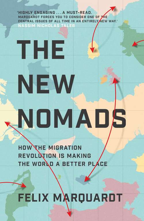 Book cover of The New Nomads: How the Migration Revolution is Making the World a Better Place