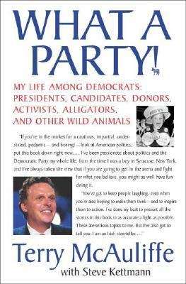 Book cover of What a Party! My Life Among Democrats: Presidents, Candidates, Donors, Activists, Alligators, and Other Wild Animals