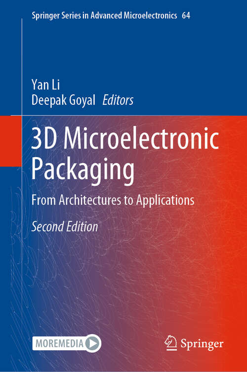 Book cover of 3D Microelectronic Packaging: From Architectures to Applications (2nd ed. 2021) (Springer Series in Advanced Microelectronics #64)