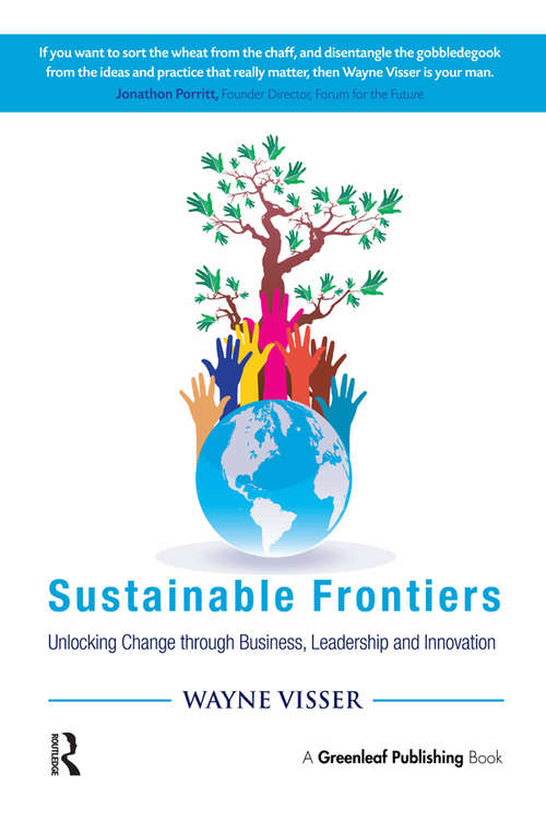 Book cover of Sustainable Frontiers: Unlocking Change through Business, Leadership and Innovation (Business Frontiers Ser.)