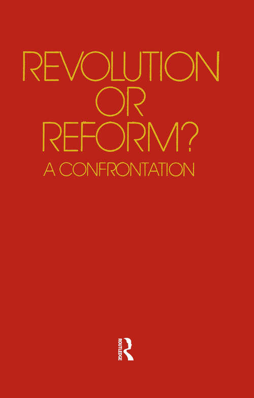 Book cover of Revolution or Reform?: A Confrontation