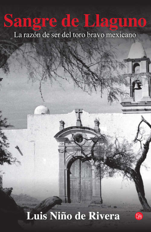 Book cover of Sangre de Llaguno. La razón de ser del toro bravo mexicano