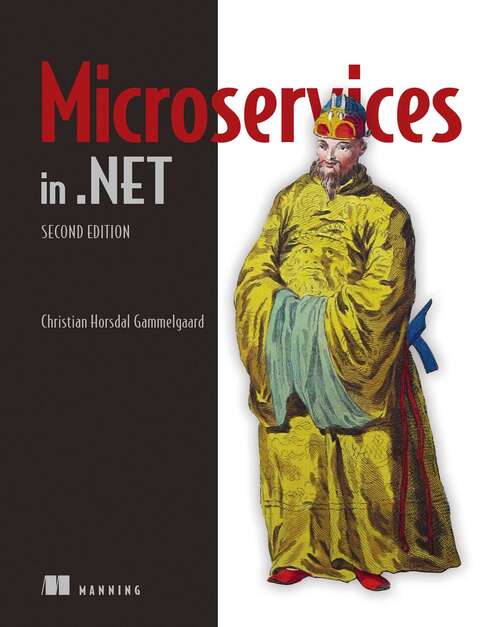 Book cover of Microservices in .NET, Second Edition