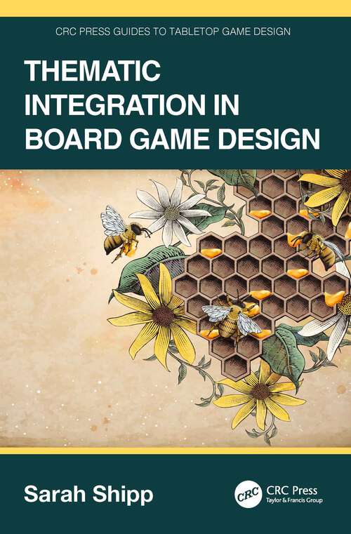 Book cover of Thematic Integration in Board Game Design (CRC Press Guides to Tabletop Game Design)