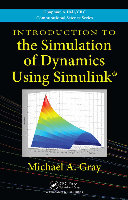 Book cover of Introduction to the Simulation of Dynamics Using Simulink (1) (Chapman & Hall/CRC Computational Science)