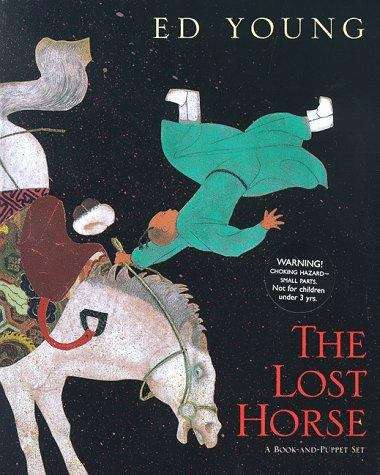 Book cover of The Lost Horse: A Chinese Folktale