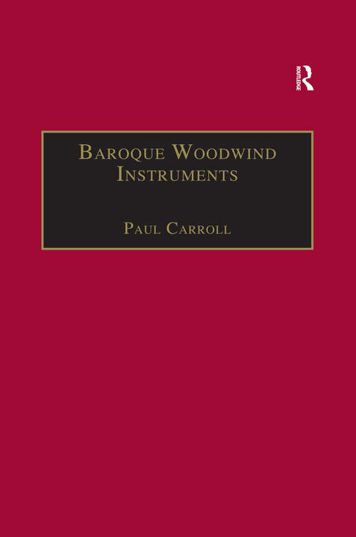 Book cover of Baroque Woodwind Instruments: A Guide to Their History, Repertoire and Basic Technique