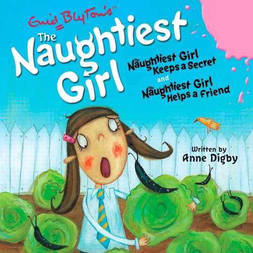 Book cover of The Naughtiest Girl: Naughtiest Girl Keeps a Secret & Naughtiest Girl Helps a Friend (The Naughtiest Girl #1)