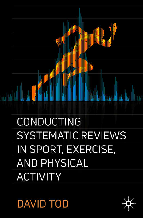 Book cover of Conducting Systematic Reviews in Sport, Exercise, and Physical Activity (1st ed. 2019)