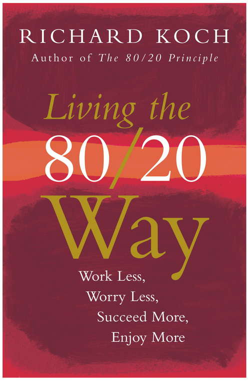 Cover image of Living the 80/20 Way, New Edition