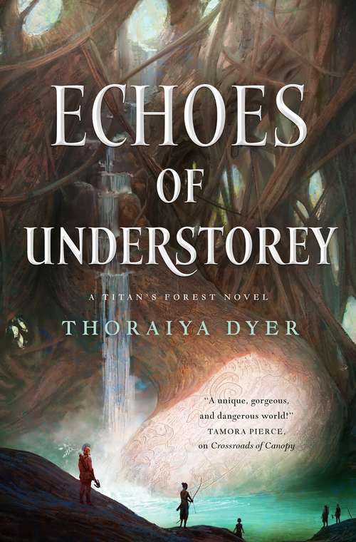 Book cover of Echoes of Understorey: A Titan's Forest Novel (Titan's Forest Ser. #2)