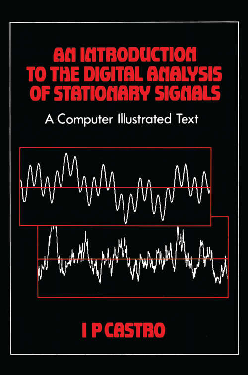 Book cover of An Introduction to the Digital Analysis of Stationary Signals: A Computer Illustrated Text