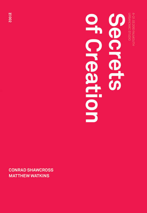 Book cover of Secrets of Creation: The Mystery Of The Prime Numbers (Urbanomic / Redactions)