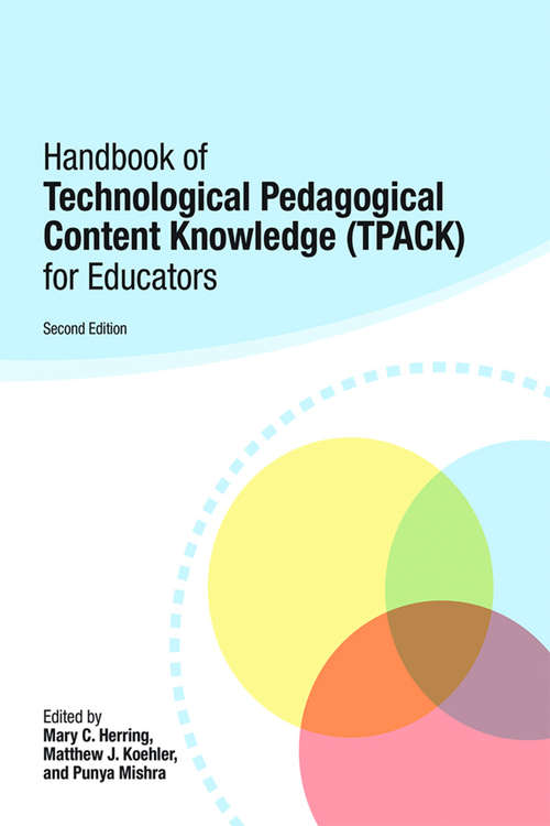 Book cover of Handbook of Technological Pedagogical Content Knowledge (TPACK) for Educators (2)