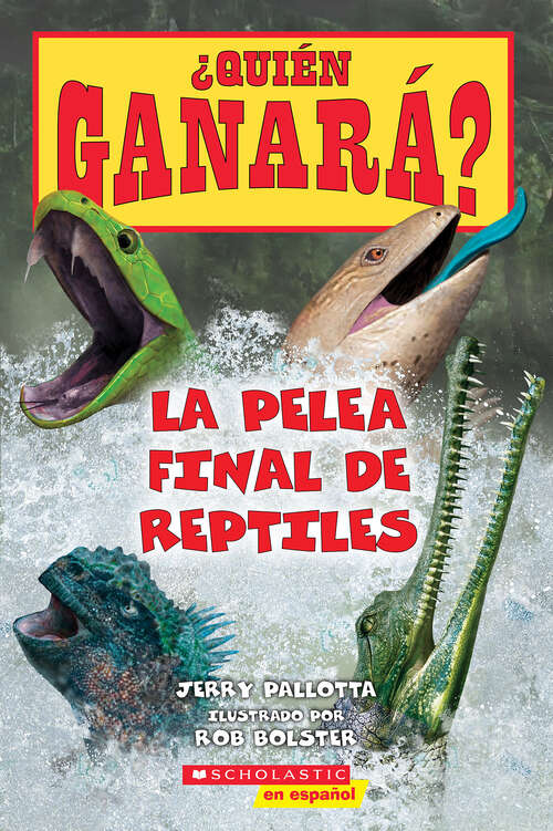 Book cover of ¿Quién ganará? La pelea final de reptiles (¿Quién ganará?)