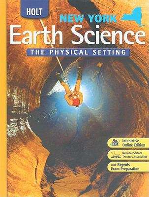 Book cover of Holt Earth Science: The Physical Setting (Grade 10, New York Edition)