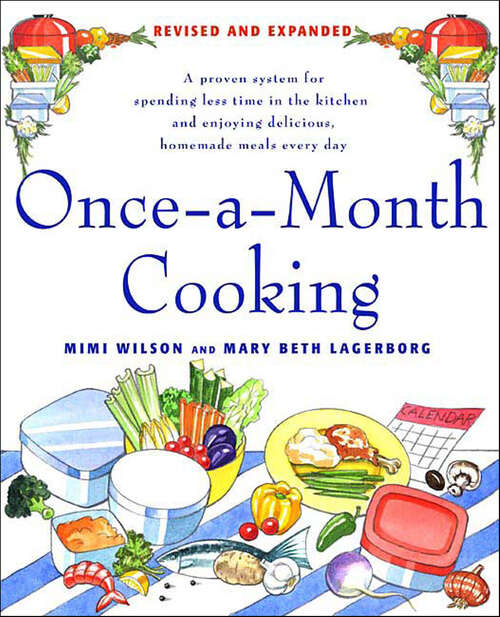 Book cover of Once-a-Month Cooking: A Proven System for Spending Less Time in the Kitchen and Enjoying Delicious, Homemade Meals Every Day