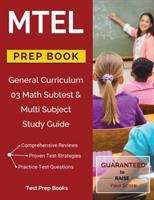 Book cover of Mtel General Curriculum 03 Math Subtest & Multi Subject Study Guide Prep Book