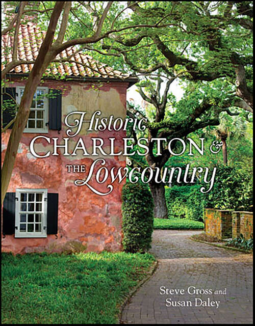 Book cover of Historic Charleston & the Lowcountry