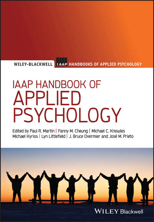 Book cover of IAAP Handbook of Applied Psychology (Blackwell Iaap Handbooks Of Applied Psychology Ser. #1)