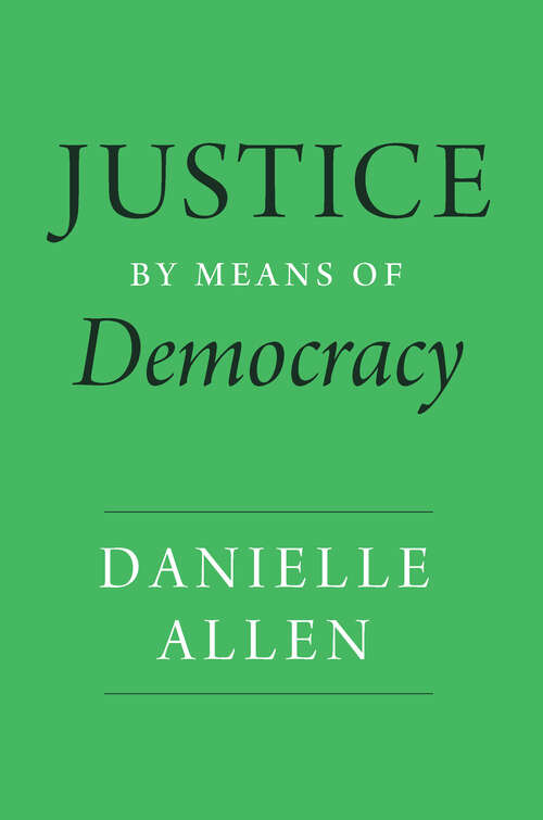 Book cover of Justice by Means of Democracy