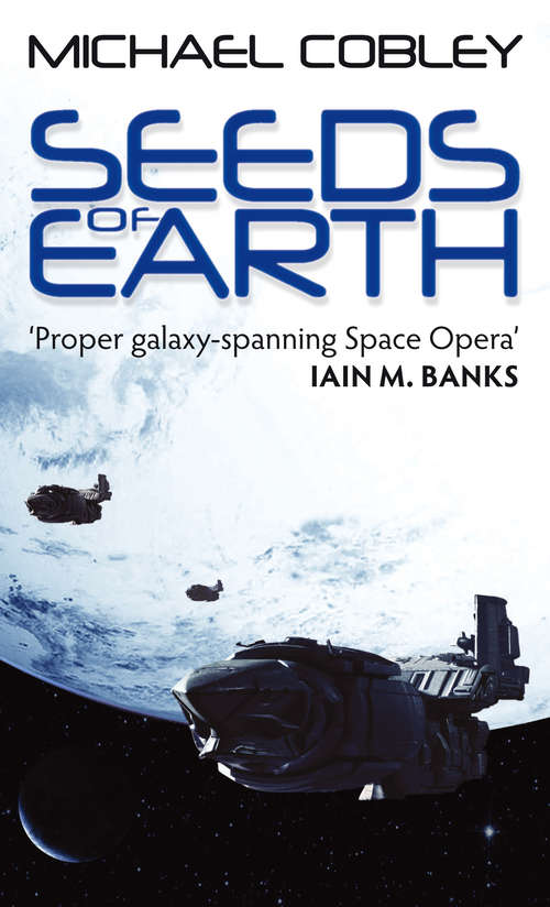 Book cover of Seeds Of Earth: Book One of Humanity's Fire (Humanity's Fire #1)