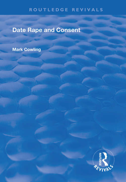 Book cover of Date Rape and Consent (Routledge Revivals)