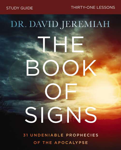 Book cover of The Book of Signs Study Guide: 31 Undeniable Prophecies of the Apocalypse