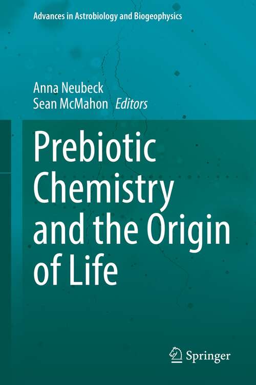 Book cover of Prebiotic Chemistry and the Origin of Life (1st ed. 2021) (Advances in Astrobiology and Biogeophysics)