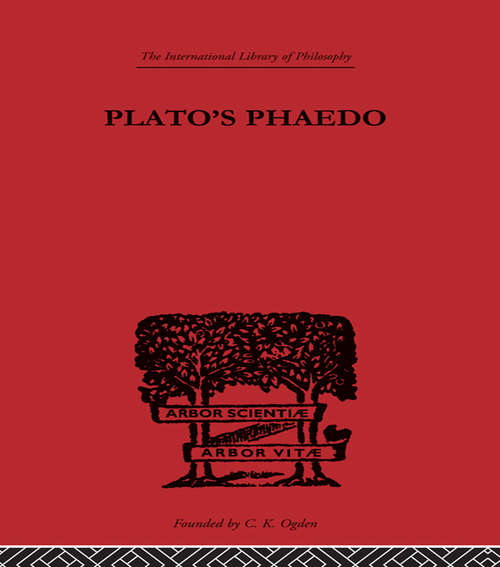 Book cover of Plato's Phaedo: A Translation of Plato's Phaedo (International Library of Philosophy)