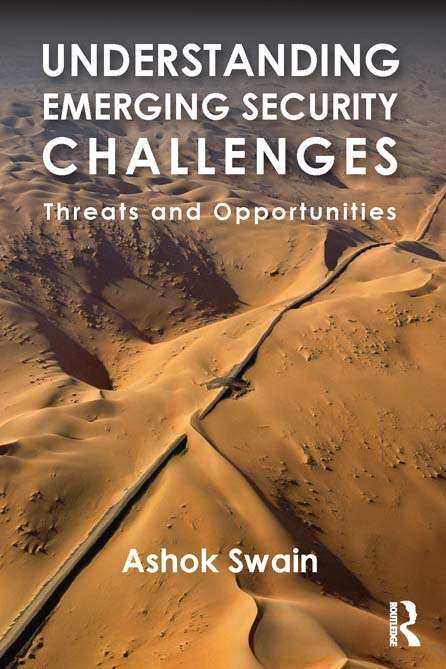 Book cover of Understanding Emerging Security Challenges: Threats and Opportunities (Contemporary Security Studies)