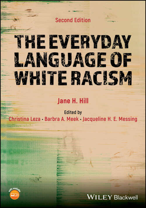 Book cover of The Everyday Language of White Racism (Wiley Blackwell Studies in Discourse and Culture)