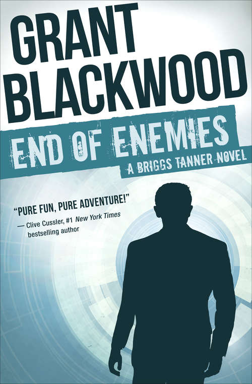 Book cover of End of Enemies (Digital Original) (The Briggs Tanner Novels #1)