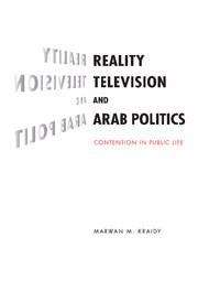 Book cover of Reality Television and Arab Politics: Contention in Public Life