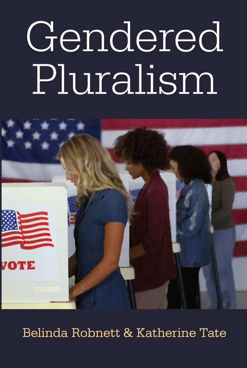 Book cover of Gendered Pluralism (The Cawp Series In Gender And American Politics)