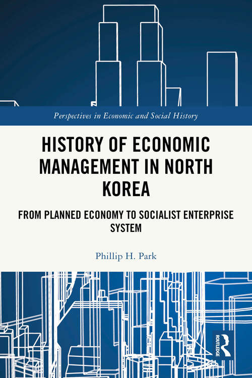 Book cover of History of Economic Management in North Korea: From Planned Economy to Socialist Enterprise System (ISSN)