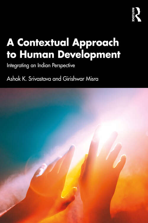 Book cover of A Contextual Approach to Human Development: Integrating an Indian Perspective