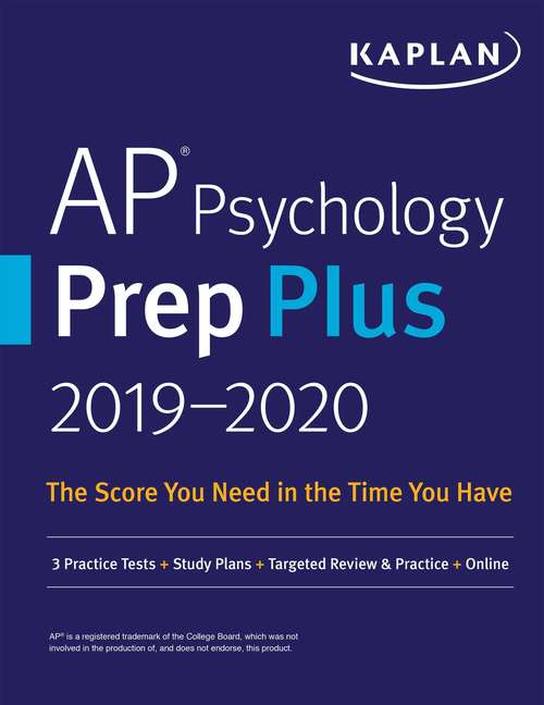 Book cover of AP Psychology Prep Plus 2019-2020: 3 Practice Tests + Study Plans + Targeted Review & Practice + Online (Kaplan Test Prep)