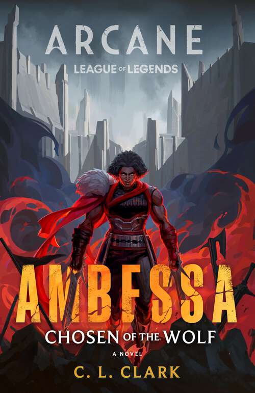 Book cover of Ambessa: A League of Legends: Arcane Novel