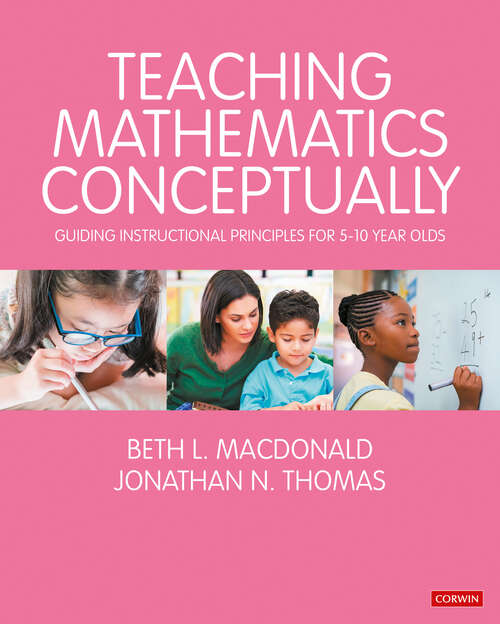 Book cover of Teaching Mathematics Conceptually: Guiding Instructional Principles for 5-10 year olds (Math Recovery)