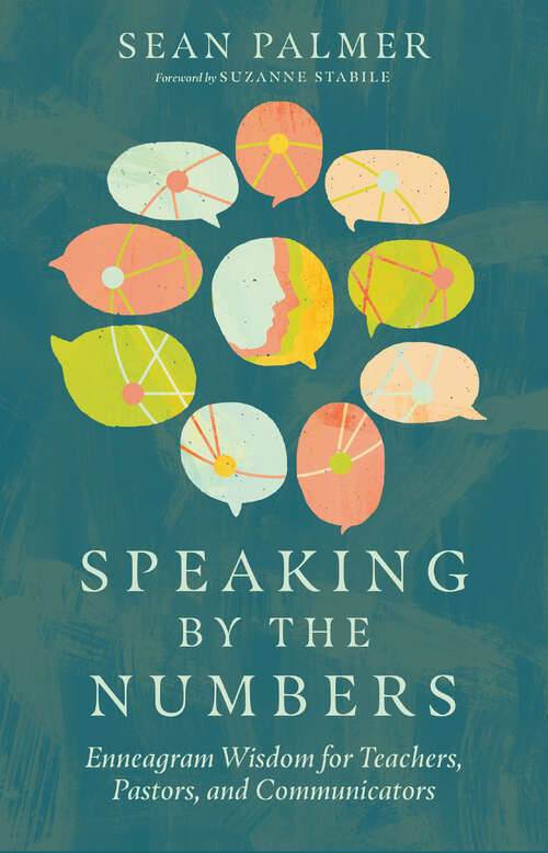 Book cover of Speaking by the Numbers: Enneagram Wisdom for Teachers, Pastors, and Communicators