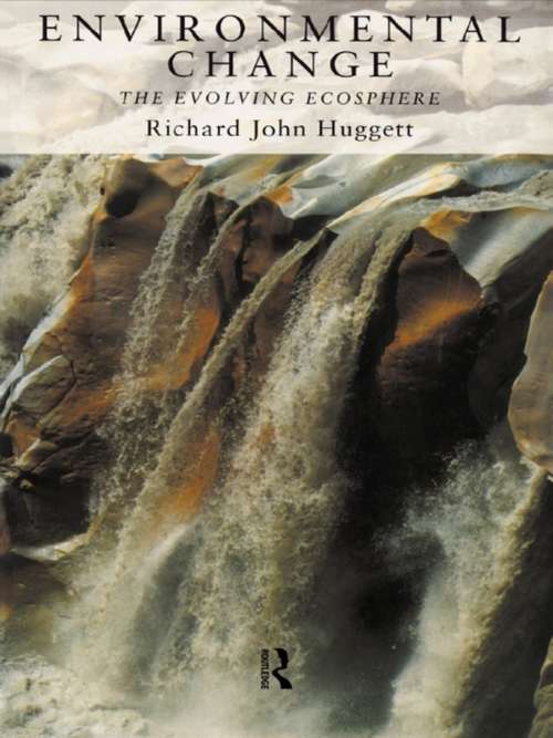 Book cover of Environmental Change: The Evolving Ecosphere