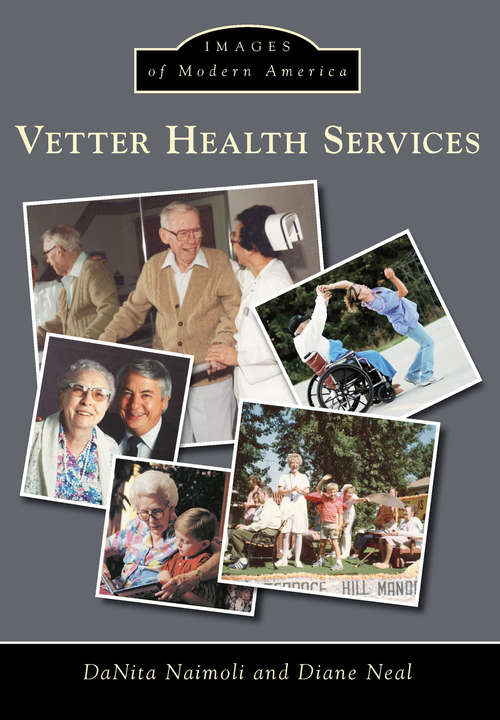 Book cover of Vetter Health Services (Images of Modern America)