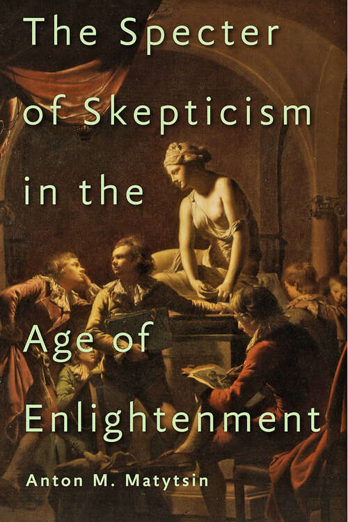 Book cover of The Specter of Skepticism in the Age of Enlightenment