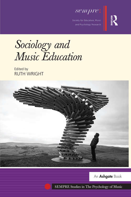 Book cover of Sociology and Music Education (Sempre Studies In The Psychology Of Music Ser.)