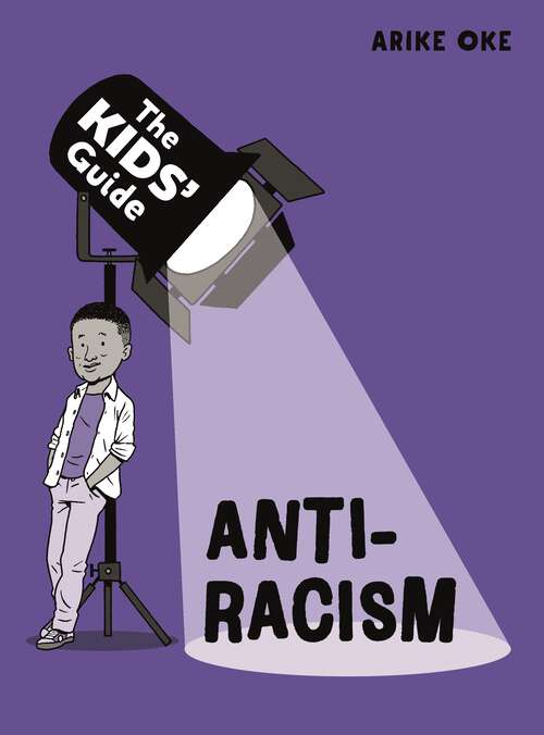 Book cover of Anti-Racism (The Kids' Guide)