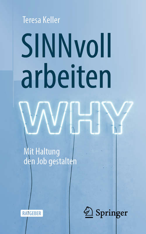 Book cover of SINNvoll arbeiten: Mit Haltung den Job gestalten (1. Aufl. 2020)