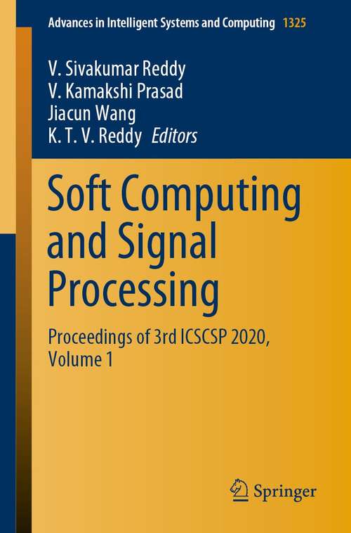 Book cover of Soft Computing and Signal Processing: Proceedings of 3rd ICSCSP 2020, Volume 1 (1st ed. 2021) (Advances in Intelligent Systems and Computing #1325)