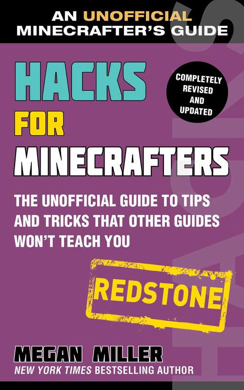 Book cover of Hacks for Minecrafters: Redstone: The Unofficial Guide to Tips and Tricks That Other Guides Won't Teach You (Hacks For Minecrafters Ser. #5)